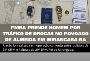 54ª CIPM atua em apoio a PM de Mirangaba e prendem traficante que tentou subornar guarnição